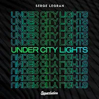 Serge Legran — Under City Lights (Extended Mix) — обложка